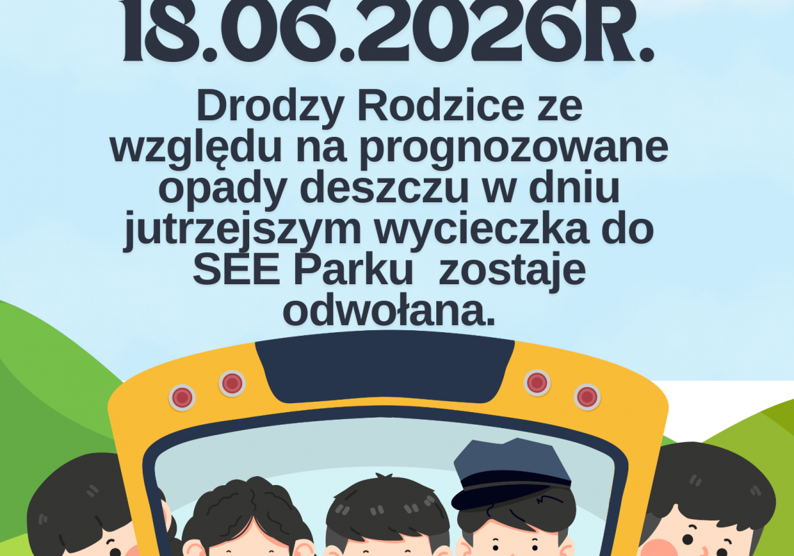 Informacja dla rodziców ! Zmiana terminu wycieczki do SEE PARKU. grafika