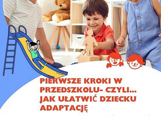 Pierwsze kroki w przedszkolu. Jak ułatwić adaptację dziecku. grafika