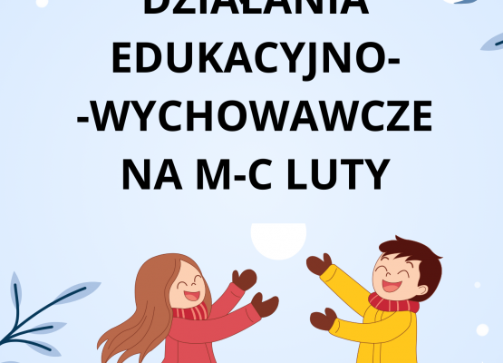 Planowane działania edukcyjne na m-c luty. grafika